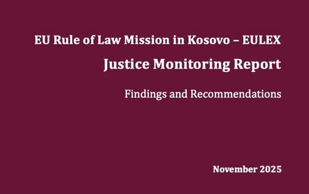 EU Rule of Law Mission Justice Monitoring Report 2025