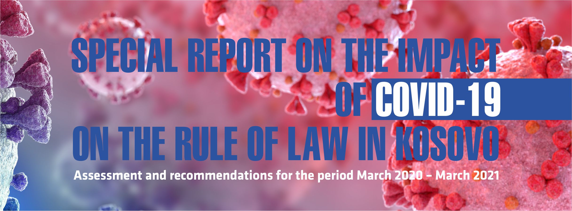 European Union Rule of Law Mission (EULEX) Special Report on the Impact of COVID-19 on the Rule of Law in Kosovo Factsheet (findings and recommendations)