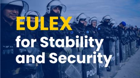  EULEX for Stability and Security 